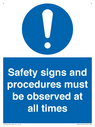 safety-signs-and-procedures-must-be-observed-at-all-times~